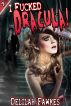 I Fucked Dracula! (Monster Sex) by Delilah Fawkes