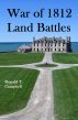 War of 1812 Land Battles by Ronald T. Campbell