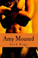 Cover for 'Amy Moaned'