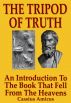 The Tripod of Truth:  An Introduction to the Book That Fell From The Heavens by Cassius Amicus