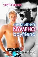 Cover for 'My Brother's Nympho Boyfriend (Stepcest Quickies) (Gay Erotic Encounters)'