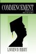 Commencement Book Four- The Conclusion by Lawrence Cherry