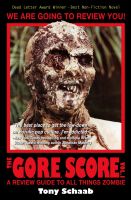 Cover for 'The G.O.R.E. Score, Volume 1: A Review Guide to All Things Zombie'