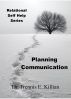 Planning Communication: Relational Self Help Series by Trennis E. Killian