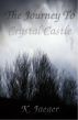 The Journey To Crystal Castle by Kevin Jaeger