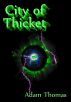 City of Thicket by Adam Thomas