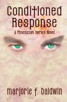 Cover for 'Conditioned Response (A Phoenician Series Novel)'
