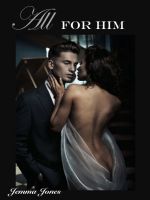 Cover for 'All For Him, The Billionaire Seduction Series Part 3'