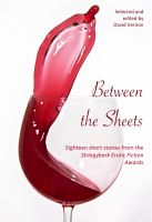 Cover for 'Between the Sheets - Eighteen Short Stories from the Stringybark Erotic Fiction Awards'