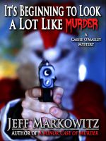 Cover for 'It's Beginning to Look a Lot Like Murder - A Cassie O'Malley Mystery'