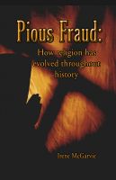 Cover for 'Pious Fraud: How Religion Has Evolved Throughout History'