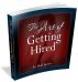 The Art of Getting Hired by Bradley Justice
