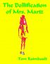 The Dollification of Mrs. Martz by Tom Raimbault