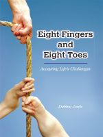 Cover for 'Eight Fingers and Eight Toes: Accepting Life's Challenges'