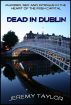 Dead in Dublin by Jeremy Taylor