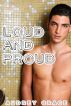 Loud and Proud by Audrey Grace