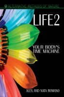 Cover for 'LIFE 2. Your body's Time Machine'
