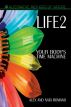 LIFE 2. Your body's Time Machine by Alex Romano