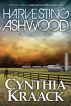 Harvesting Ashwood: Minnesota 2037 by Cynthia Kraack