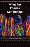 Cover for 'What the Faeries Left Behind'
