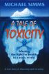 A Tale of Toxicity by Michael Simms
