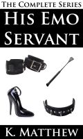 Cover for 'His Emo Servant (The Complete Series)'