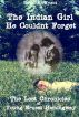 The Lost Chronicles of Young Ernest Hemingway: The Indian Girl He Could Not Forget by David Wyant