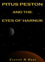 Cover for 'Pitus Peston And The Eyes Of Harnuk'