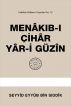 MenÃ¢kÄ±b-Ä± Ã‡ihÃ¢r YÃ¢r-i GÃ¼zÃ®n by Seyyid EyyÃ»b Bin SÄ±ddÃ®k