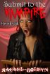 Submit to the Vampire: HorrorErotik 4 by Rachel Boleyn