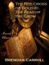 The Red Cross of Gold III:. The Head of the Crow by Brendan Carroll