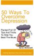 50 Ways To Overcome Depression by Barry McDonald