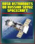 NASA Astronauts on Soyuz: Experience and Lessons for the Future - Working with the Russians from the Apollo-Soyuz Test Project to the Mir Space Station and the International Space Station (ISS) by Progressive Management