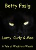 Larry, Curly & Moe by Betty Fasig