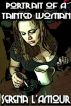Portrait Of A Tainted Woman by Serena L'Amour