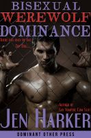 Cover for 'Bisexual Werewolf Dominance (gay bdsm paranormal erotica)'