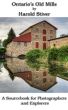 Ontario's Old Mills by Harold Stiver