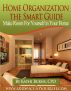 Home Organization, The Smart Guide ~ Make Room for Yourself in Your Home by Kathi Burns, CPO