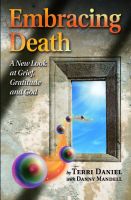 Cover for 'Embracing Death: A New Look at Grief, Gratitude and God'