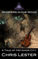 Cover for 'Metamor City: Whispers in the Wood'