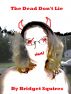 The Dead Don't Lie by Bridget Squires