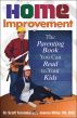Home Improvement: The Parenting Book You Can Read to Your Kids by Scott Turansky