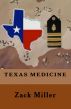 Texas Medicine by Zack Miller