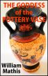 The Goddess of the Pottery Vase by William Mathis