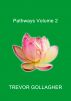 Pathways Volume 2 by Trevor Gollagher