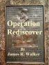 Operation Rediscover action plan by James Walker