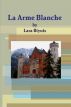 La Arme Blanche by Lara Biyuts