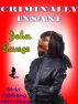 Criminally Insane by John Savage