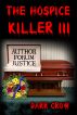 The Hospice Killer III by Darr Crow