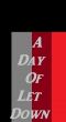A Day Of Let Down by Monica P